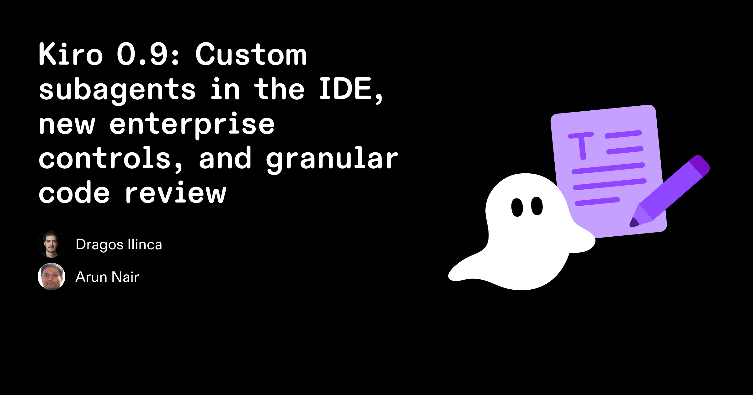Kiro 0.9: Custom subagents in the IDE, new enterprise controls, and ...
