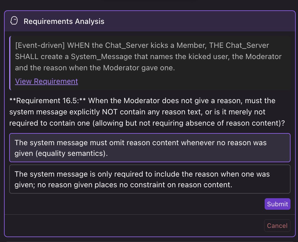 Panneau Requirements Analysis de Kiro citant une exigence déclenchée par un événement, « WHEN the Chat_Server kicks a Member, THE Chat_Server SHALL create a System_Message that names the kicked user, the Moderator and the reason when the Moderator gave one », avec un lien View Requirement, puis une question sur l'exigence 16.5 demandant si le message doit omettre le texte de la raison lorsqu'aucune raison n'est donnée, deux options de réponse (la première, « must omit reason content… (equality semantics) », est sélectionnée) et les boutons Submit et Cancel.