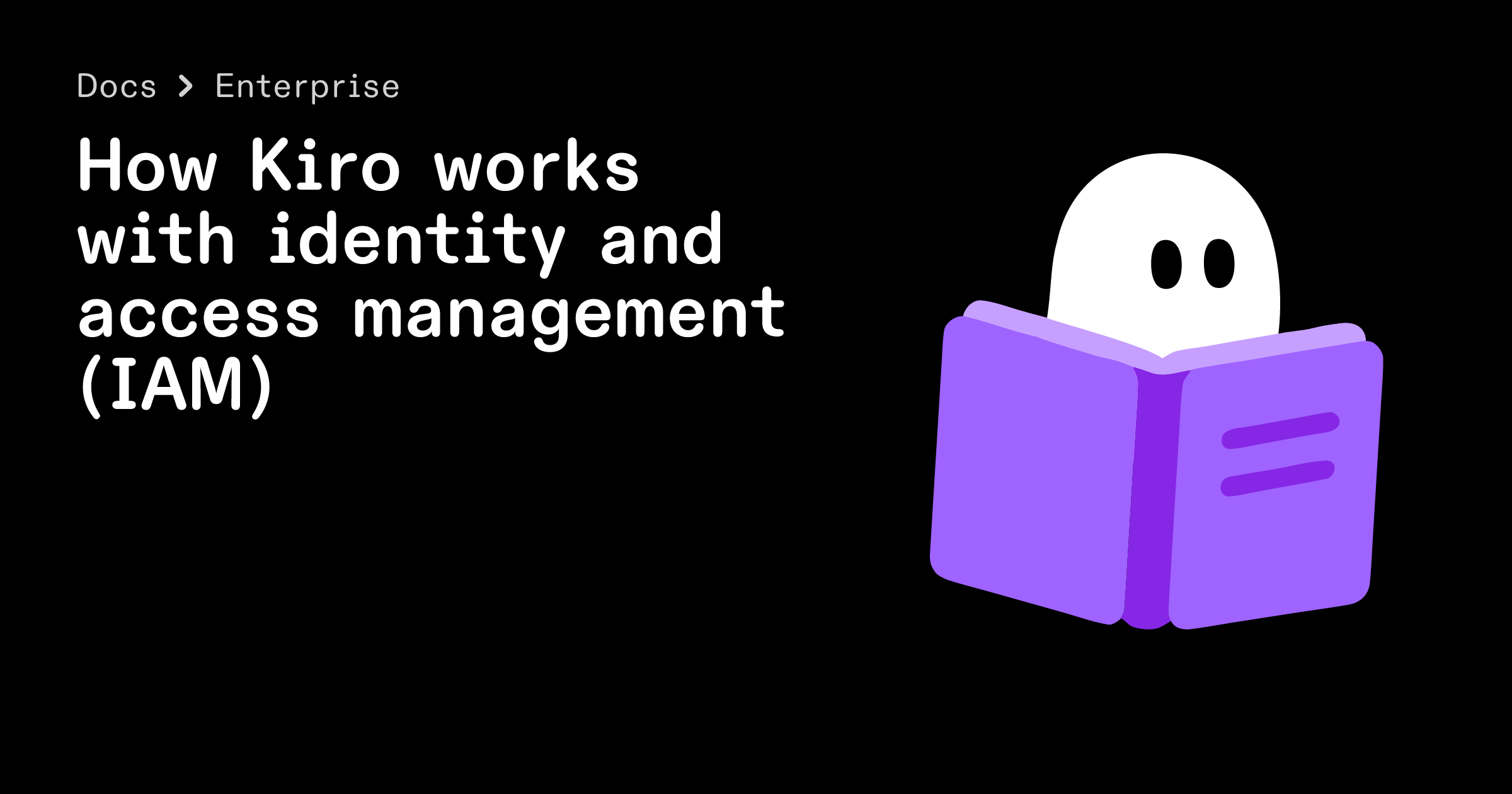 How Kiro works with identity and access management (IAM) - IDE - Docs ...