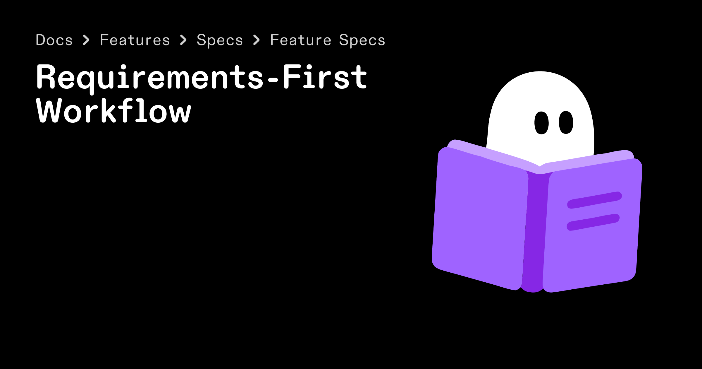Requirements-First Workflow - IDE - Docs - Kiro